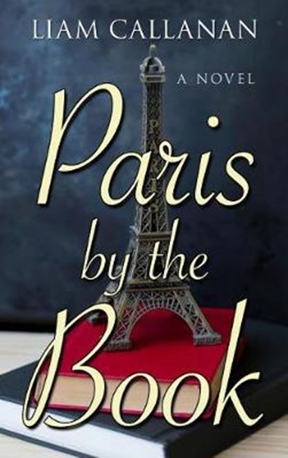 Paris by the Book, CALLANAN,  Liam - Gebonden - 9781432855123