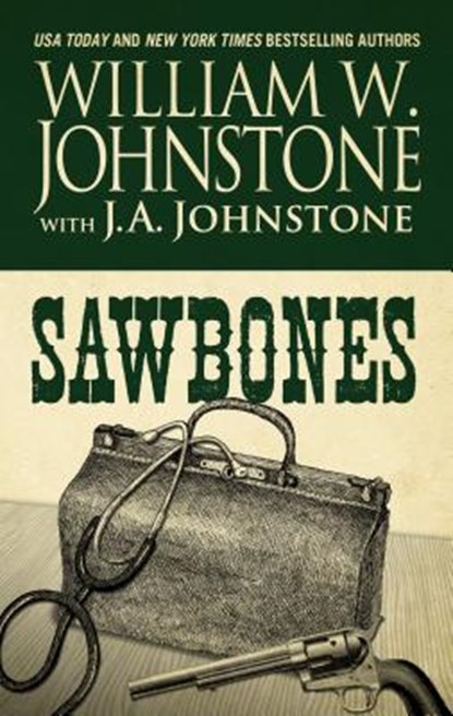 Sawbones, William W. Johnstone - Paperback - 9781432861827