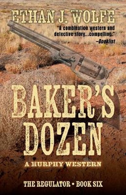 Baker's Dozen: A Murphy Western, Ethan J. Wolfe - Gebonden - 9781432862237