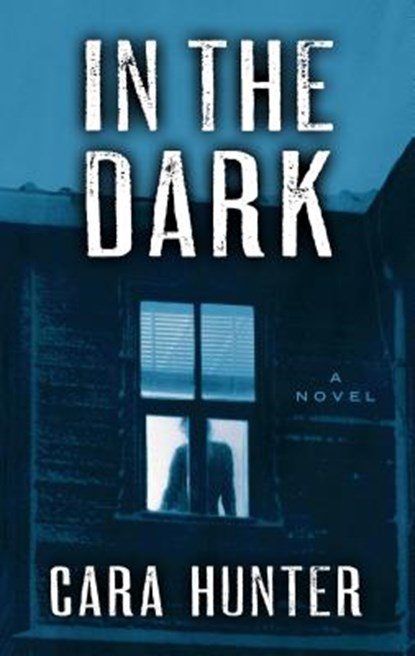 IN THE DARK -LP, Cara Hunter - Gebonden - 9781432862688