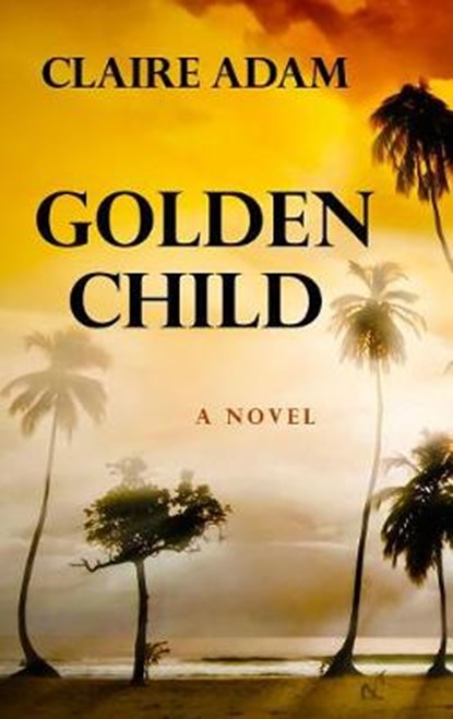 Golden Child, ADAM,  Claire - Gebonden - 9781432864545