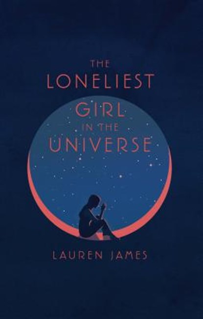 The Loneliest Girl in the Universe, Lauren James - Paperback - 9781432865511