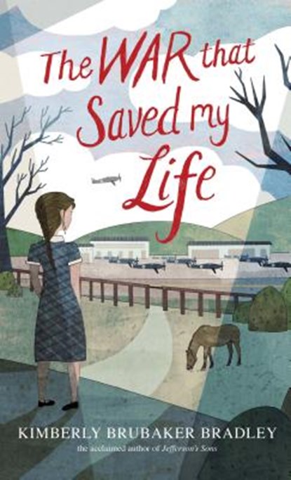 The War That Saved My Life, Kimberly Brubaker Bradley - Paperback - 9781432865863