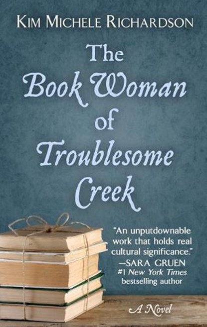 The Book Woman of Troublesome Creek, Kim Michele Richardson - Gebonden - 9781432867119
