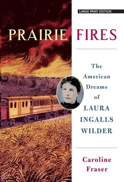 PRAIRIE FIRES -LP, Caroline Fraser - Paperback - 9781432868208