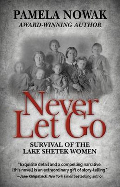 Never Let Go, NOWAK,  Pamela - Gebonden - 9781432872434