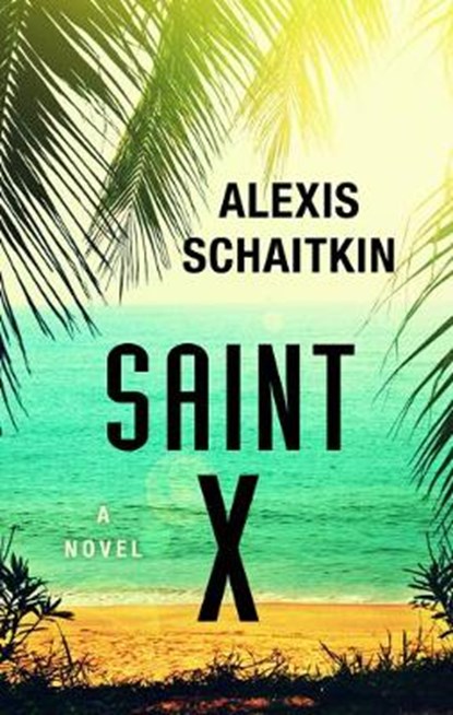 Saint X, SCHAITKIN,  Alexis - Gebonden - 9781432872472