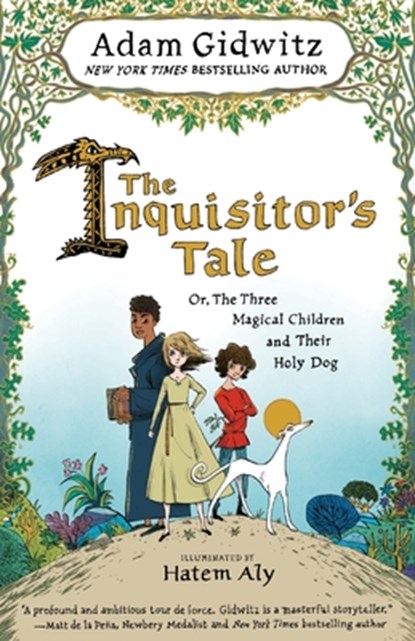 The Inquisitor's Tale: Or, the Three Magical Children and Their Holy Dog, Adam Gidwitz - Paperback - 9781432876609