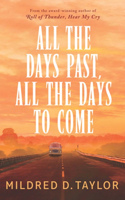 All the Days Past, All the Days to Come, Mildred D. Taylor - Gebonden - 9781432877804