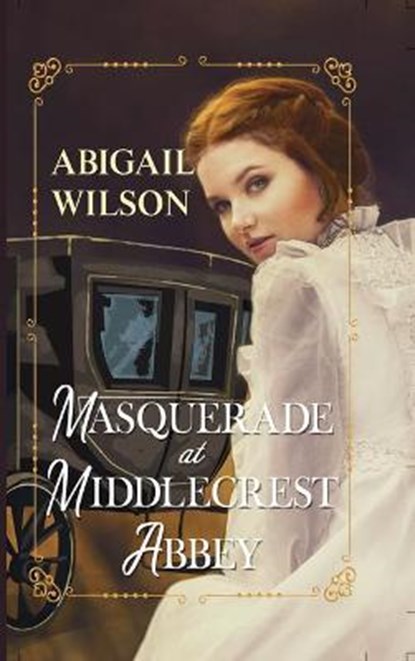 Masquerade at Middlecrest Abbey, WILSON,  Abigail - Gebonden - 9781432881733