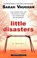 Little Disasters, VAUGHAN,  Sarah - Paperback - 9781432882815
