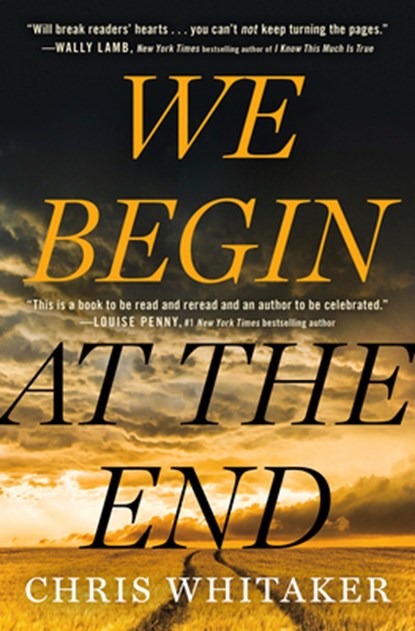 WE BEGIN AT THE END -LP, Chris Whitaker - Gebonden - 9781432885854