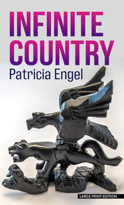 Infinite Country, Patricia Engel - Gebonden - 9781432885878