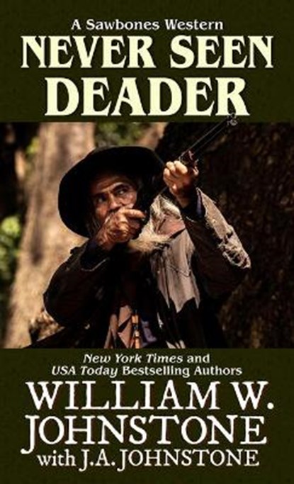 Never Seen Deader, JOHNSTONE,  William W. - Paperback - 9781432886950