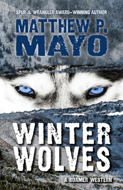 Winter Wolves, Matthew P. Mayo - Paperback - 9781432887339