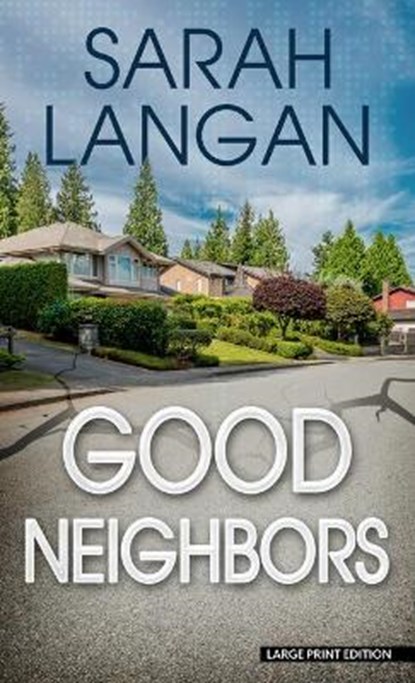 Good Neighbors, LANGAN,  Sarah - Gebonden - 9781432887964