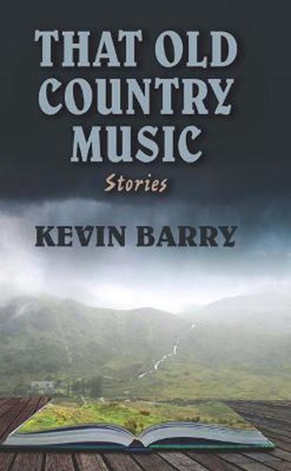 That Old Country Music, BARRY,  Kevin - Gebonden - 9781432888213