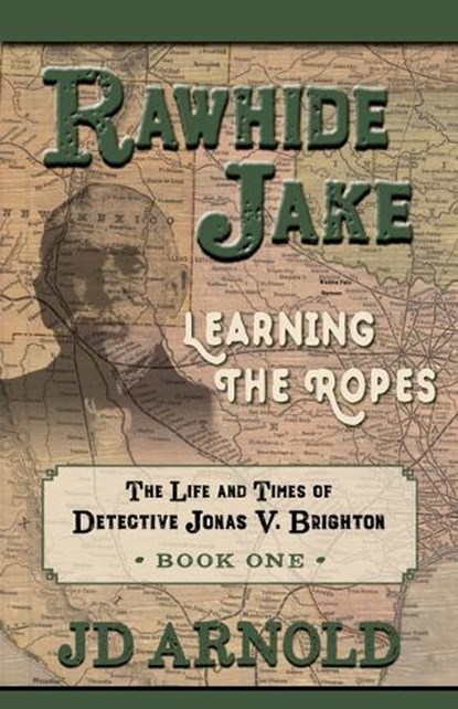 Rawhide Jake: Learning the Ropes, Jeff Arnold - Paperback - 9781432889203