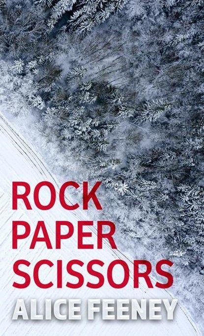 ROCK PAPER SCISSORS -LP, Alice Feeney - Gebonden - 9781432892395