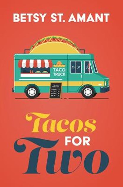 Tacos for Two, ST AMANT,  Betsy - Gebonden - 9781432893323