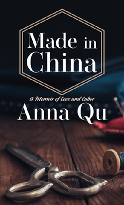 MADE IN CHINA -LP, Anna Qu - Gebonden - 9781432893507