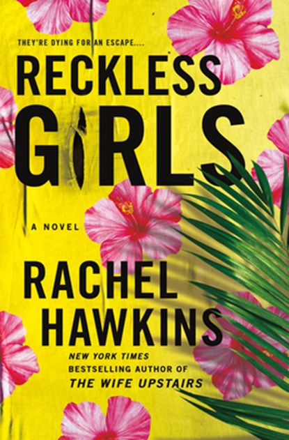 RECKLESS GIRLS -LP, Rachel Hawkins - Gebonden - 9781432893842
