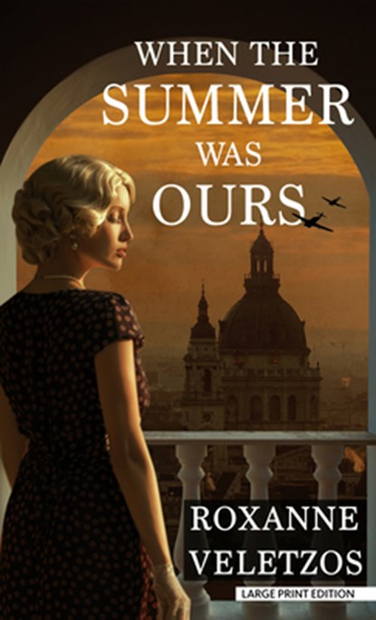 When the Summer Was Ours, Roxanne Veletzos - Gebonden - 9781432894290