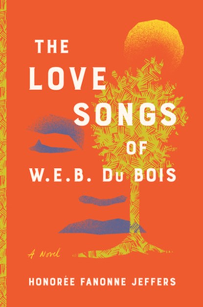 The Love Songs of W. E. B. Du Bois, Honoree Fanonne Jeffers - Gebonden - 9781432895068