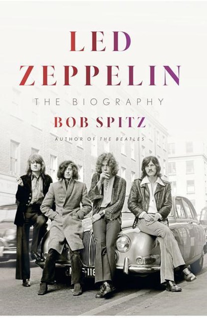 Led Zeppelin: The Biography, Bob Spitz - Gebonden - 9781432895372
