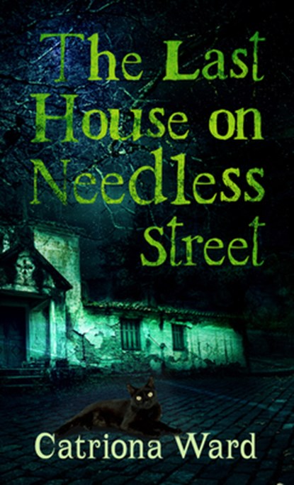 The Last House on Needless Street, Catriona Ward - Gebonden - 9781432896126
