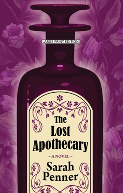 The Lost Apothecary, Sarah Penner - Paperback - 9781432896652