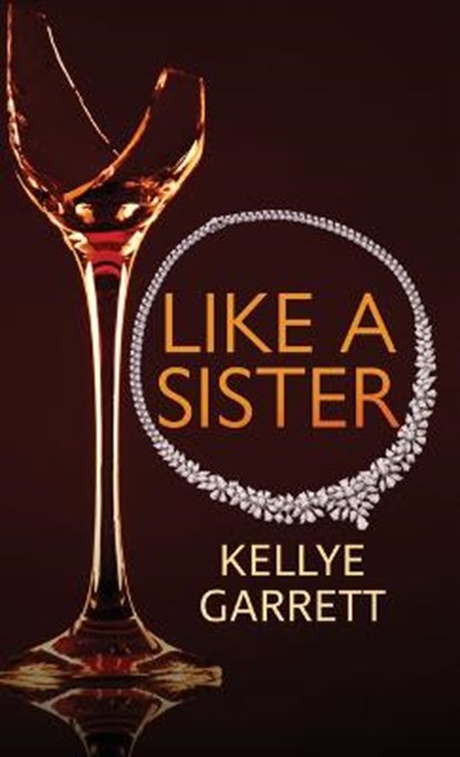 LIKE A SISTER -LP, GARRETT,  Kellye - Gebonden - 9781432898311