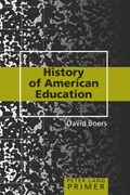 History of American Education Primer | David Boers | 