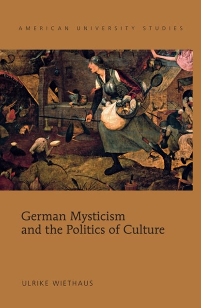 German Mysticism and the Politics of Culture, Ulrike Wiethaus - Gebonden - 9781433108877