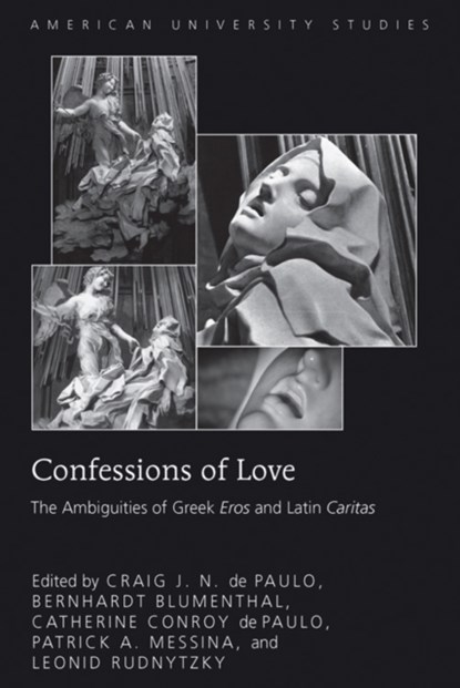 Confessions of Love, Craig J. N. de Paulo ; Bernhardt Blumenthal ; Catherine Conroy de Paulo - Gebonden - 9781433111846