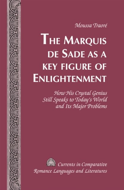 The Marquis de Sade as a Key Figure of Enlightenment, Moussa Traore - Gebonden - 9781433115219