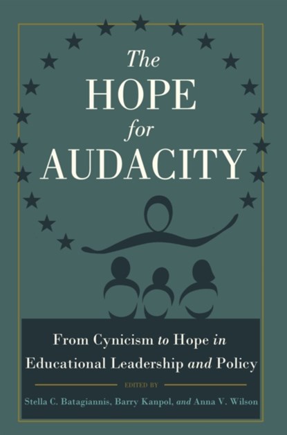 The Hope for Audacity, Stella C. Batagiannis ; Barry Kanpol ; Anna V. Wilson - Gebonden - 9781433118593