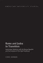 Rome and Judea in Transition | Chris Seeman | 