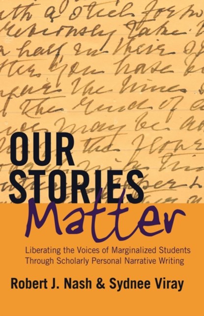 Our Stories Matter, Robert J. Nash ; Sydnee Viray - Gebonden - 9781433121142