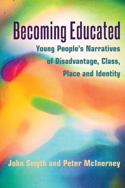 Becoming Educated, John Smyth ; Peter McInerney - Paperback - 9781433122118