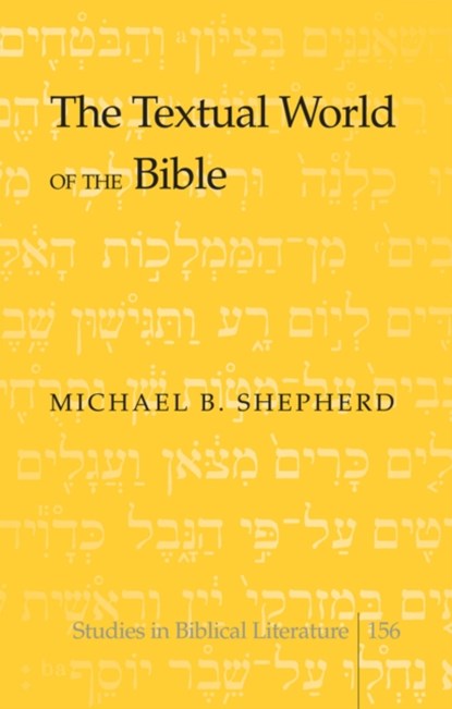 The Textual World of the Bible, Michael B. Shepherd - Gebonden - 9781433122682