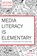 Media Literacy is Elementary, Jeff Share - Paperback - 9781433124877