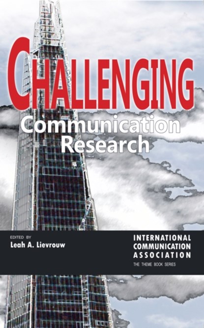 Challenging Communication Research, Leah A. Lievrouw - Gebonden - 9781433125362
