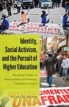Identity, Social Activism, and the Pursuit of Higher Education | Susana M. Munoz | 