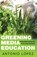 Greening Media Education, Antonio Lopez - Gebonden - 9781433125911
