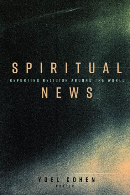 Spiritual News, Yoel Cohen - Paperback - 9781433128622