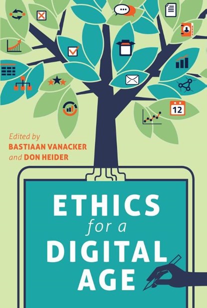 Ethics for a Digital Age, Bastiaan Vanacker ; Don Heider - Paperback - 9781433129582