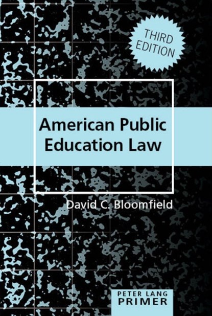 American Public Education Law Primer, David C. Bloomfield - Paperback - 9781433130403