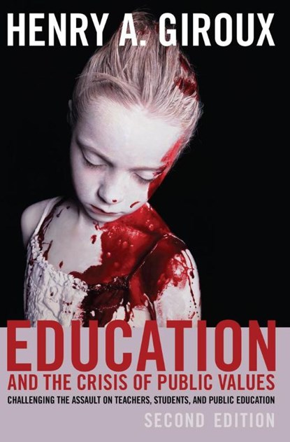 Education and the Crisis of Public Values, Henry A. Giroux - Paperback - 9781433130670