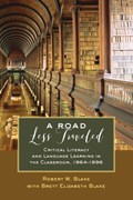 A Road Less Traveled | Blake, Robert W. ; Blake, Brett Elizabeth | 